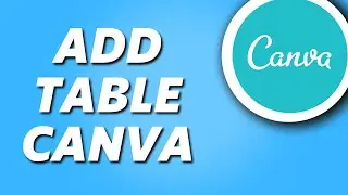 How to Add Table in Canva! (Easy 2025)