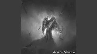 Emotional Exhaustion (The Calm Before The Storm)