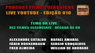 Live (010) do PFC - TEMA: Dez Filmes Essenciais - Anos 80