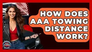 How Does AAA Towing Distance Work? - Auto Coverage Explained