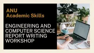 Engineering and computer science report writing workshop