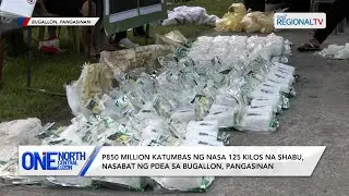 P850 million katumbas ng nasa 125 kilos na shabu, nasabat sa Bugallon | One North Central Luzon