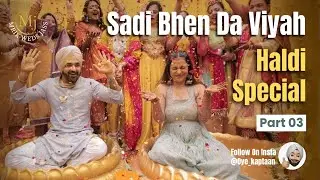 ​The Most Beautiful Haldi Ceremony Ever! 💛 | Sadi Bhen Da Viyah ✨| Part 03 | must watch 👀