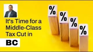 It's Time for a Middle-Class Tax Cut in BC