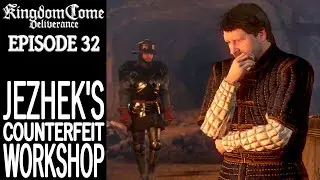 Jezhek's Counterfeit Workshop | Kingdom Come Deliverance Gameplay | EP 32
