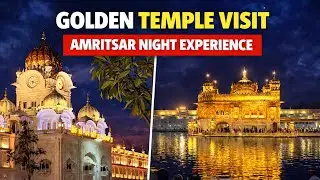 Visiting Golden Temple at Night 🌙 | Amritsar’s Most Peaceful Place & Walk 