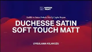 Nippon Paint Duchesse Satin Soft Touch Matt Nasıl Uygulanır?