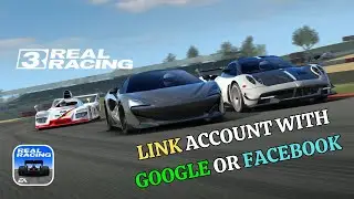 Как связать аккаунт Real Racing 3 с Facebook или Google 2025?