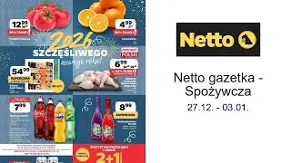 Netto gazetka - Spożywcza 27.12. - 03.01.