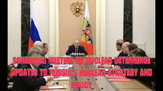 Scheduled Meeting on Nuclear Deterrence Updates to Russia&rsquo;s Nuclear Strategy and Policy - @OW-World
