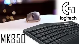 Беспроводной комплект клавиатуры и мыши Logitech MK850 &mdash; полный обзор