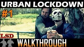 Urban Lockdown [Прохождение] Часть 1
