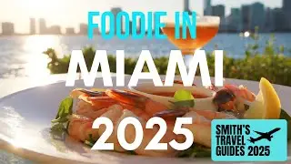 Foodie's 2025 Guide to Miami Top Restaurants and Local Delights