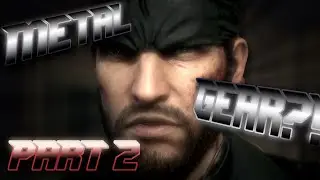 Metal Gear Solid: Snake Eater | Dark Caves, Deep Waters, METAL GEAR?!