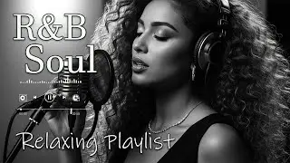 【R&B Soul】Romantic R&B Chill Mix - Relaxing Tunes & Gentle Rhythms for Focus