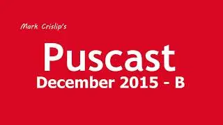 Mark Crislip's Puscast -- December 2015 - B
