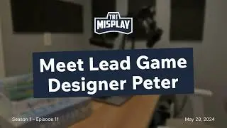 Meet Lead Game Designer Peter | The Misplay (S1E11)