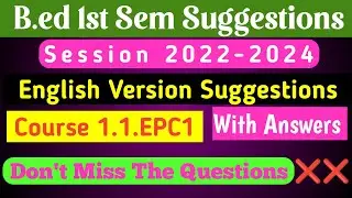 B.ed 1st Sem English version suggestions with answers|| 1.1.EPC1 English version|| #bsaeu