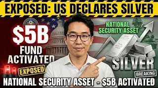 EXPOSED: US Declares Silver 'National Security Asset' ($5B Fund ACTIVATED)