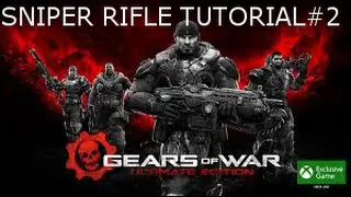 SNIPER TUTORIAL #2 | Gears of War : Ultimate Edition | Advanced tips & tricks