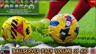 NEW Collection Ball Pack Vol. 59 AIO + Installation - PES 2021 & Football Life 2026