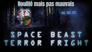 Space Beast Terror Fright - Rouill&eacute; mais pas mauvais