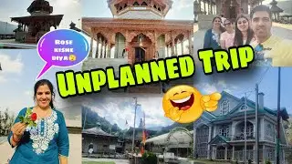 Unplanned Trips are best😂😂|| Hm gye ghumne or bhwt Masti Kari 🫶#love #trip #shimla #trending #viral