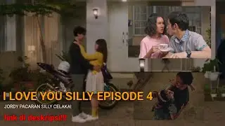 I LOVE YOU SILLY EPISODE 4 ||SPOILER #iloveyousilly #nontoniloveyousilly