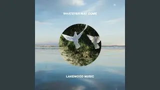 Whatever May Come