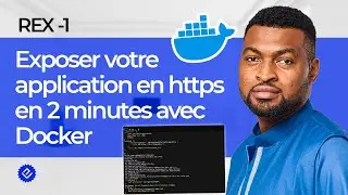 Rex 1 - Exposer votre application en https en 2 minutes avec Docker