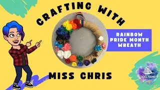 Crafting with Miss Chris: Rainbow Pride Month Wreath