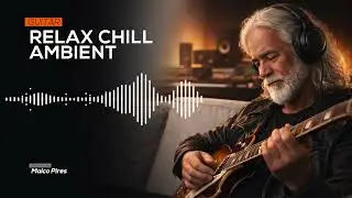 [MP Flow] Relaxing Chill Playlist &ndash; Instrumental, ambient Guitar
