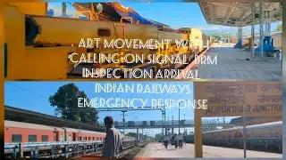 ART Movement with Calling-On Signal | DRM Inspection Arrival | Indian Railways Emergency Response