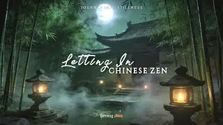 Chinese Zen Music &mdash; Bamboo Flute Meditation | Dizi & Guzheng | Deep Calm & Inner Stillness