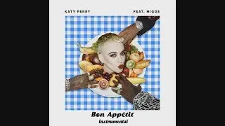 Katy Perry - Bon App&eacute;tit (Instrumental)