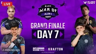LOCO WAR OF GLORY GRAND FINAL DAY 7 | VILLAGERS ESPORTS LIVE