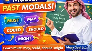 Everyone Makes Mistakes - Past Modal Verbs | Unit 7 Grammar Mega Goal 3.2 | Must, May, Could, Should