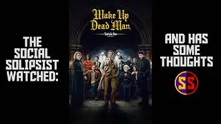 Solipsist Watched - Wake Up Dead Man: A Knives Out Mystery (2025)