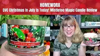 HOMEWORX QVC Christmas In July Is Today! Mistletoe Magic Candle Review
