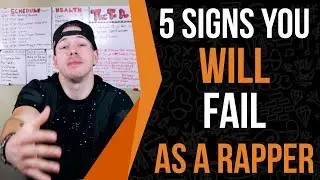 5 Serious Signs You Are Going To FAIL As A Rapper