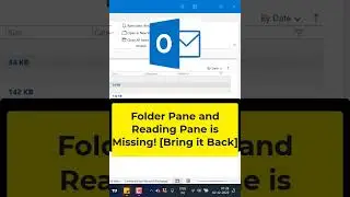 Folder Pane and Reading Pane are Missing in Microsoft Outlook! Bring it Back