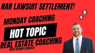 Episode 12: Agents Prepare! NAR Lawsuit settlement explained and what to prepare for