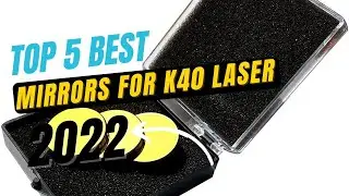 Best Mirrors For k40 Laser 2022 | Pick My Best K40 Laser Mirrors Today