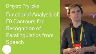 Functional Analysis of F0 Contours for Recognition of Paralinguistics from Speech - Dmytro Prylipko