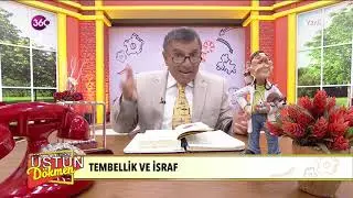 Üstün Dökmen - Tembellik ve İsraf - 28 09 2018