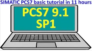 SIMATIC PCS7 basic tutorial in 11 hours| PLCSIM S7-400 with PCS7| Siemens tutorials full course