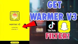 How To Get Warmer V3 Filter On Snapchat / Tiktok