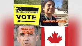 Canada elections day 🇨🇦 I also did vote first time as Canadian. How voting is done in Canada 🍁