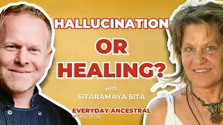 Ayahuasca & Ancestral Healing: The Truth About Plant Medicine and Connection with Sitaramaya Sita