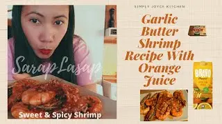 How To Cook Easy Butter Shrimp With Orange Juice | Paanu Ba Gawin?